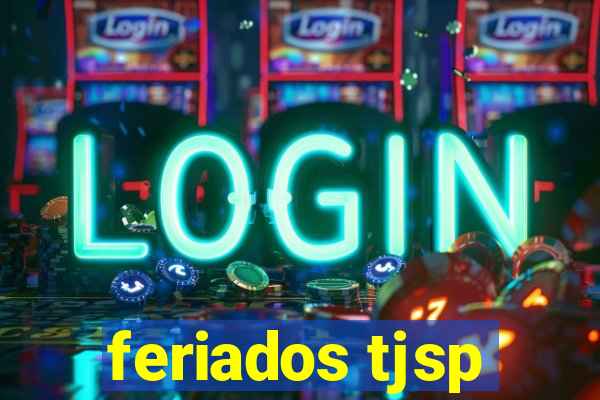 feriados tjsp